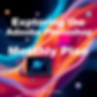 Magnificent Exploring the Adobe Photoshop Monthly Plan Magnificent Exploring the Adobe Photoshop Monthly Plan